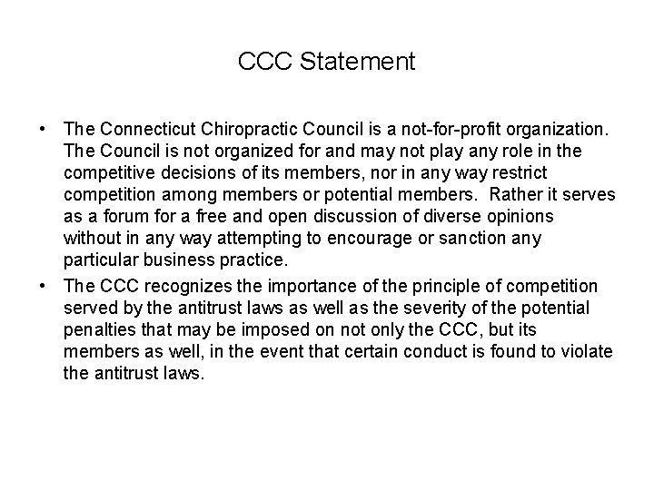 CCC Statement • The Connecticut Chiropractic Council is a not-for-profit organization. The Council is