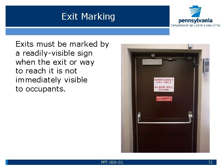 Exit Marking Exits must be marked by a readily-visible sign when the exit or