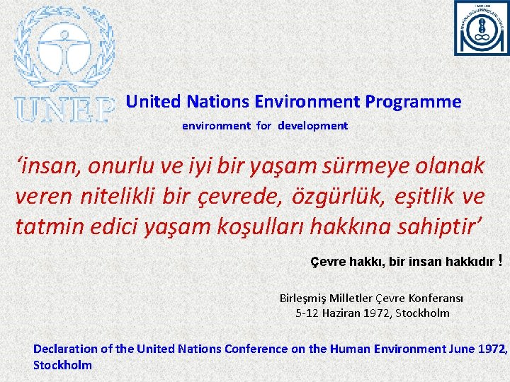 United Nations Environment Programme environment for development ‘insan, onurlu ve iyi bir yas am