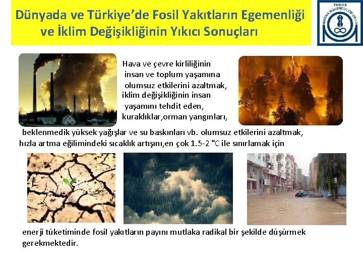Dünyada ve Türkiye’de Fosil Yakıtların Egemenliği ve İklim Değişikliğinin Yıkıcı Sonuçları Hava ve çevre