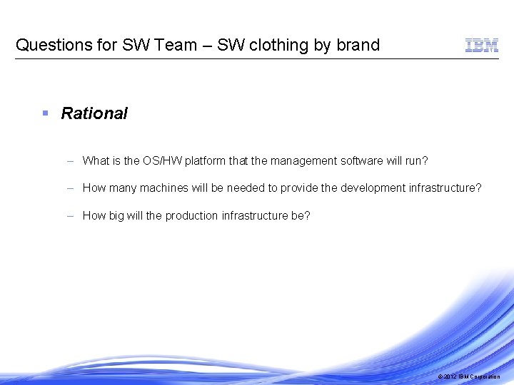 Questions for SW Team – SW clothing by brand § Rational – What is