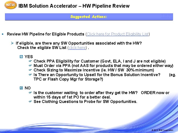 IBM Solution Accelerator – HW Pipeline Review Suggested Actions: § Review HW Pipeline for