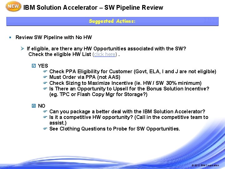 IBM Solution Accelerator – SW Pipeline Review Suggested Actions: § Review SW Pipeline with