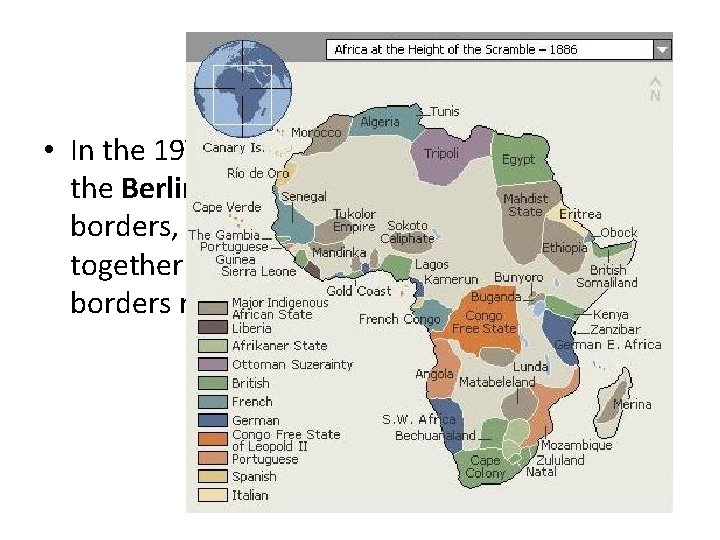 More Culture • In the 19 th Century the boundaries drawn in the Berlin