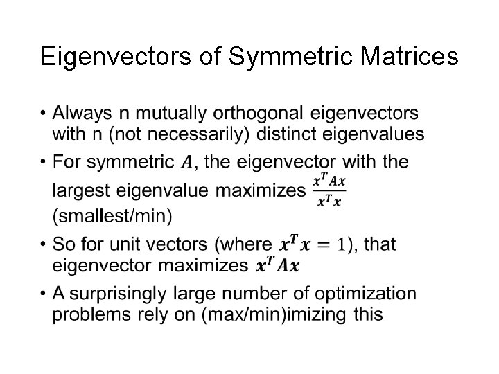 Eigenvectors of Symmetric Matrices • 