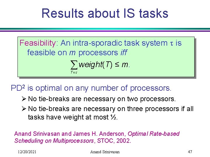 Results about IS tasks Feasibility: An intra-sporadic task system is feasible on m processors