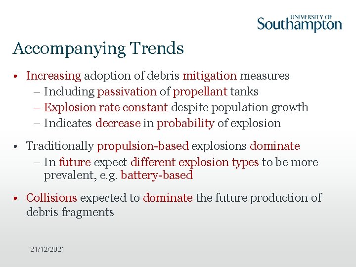 Accompanying Trends • Increasing adoption of debris mitigation measures – Including passivation of propellant