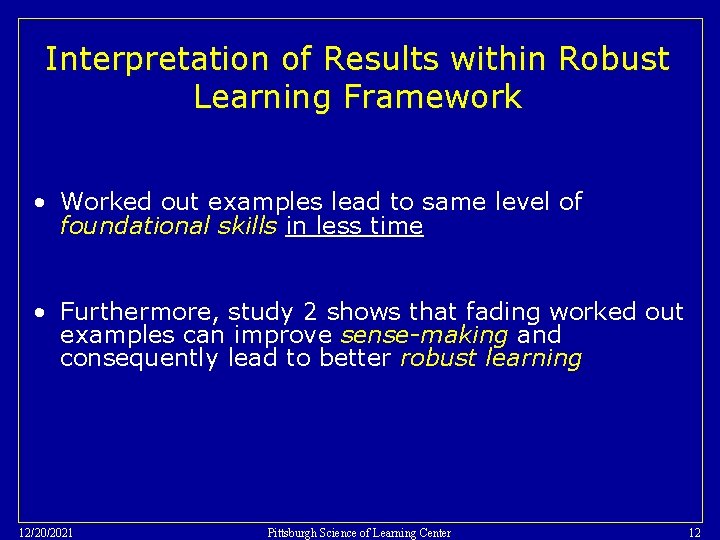 Interpretation of Results within Robust Learning Framework • Worked out examples lead to same