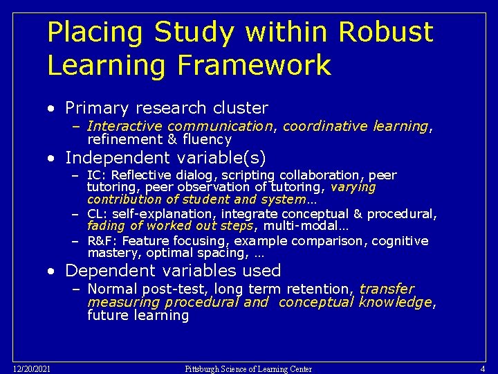 Placing Study within Robust Learning Framework • Primary research cluster – Interactive communication, coordinative