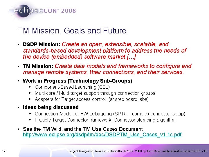 TM Mission, Goals and Future • DSDP Mission: Create an open, extensible, scalable, and