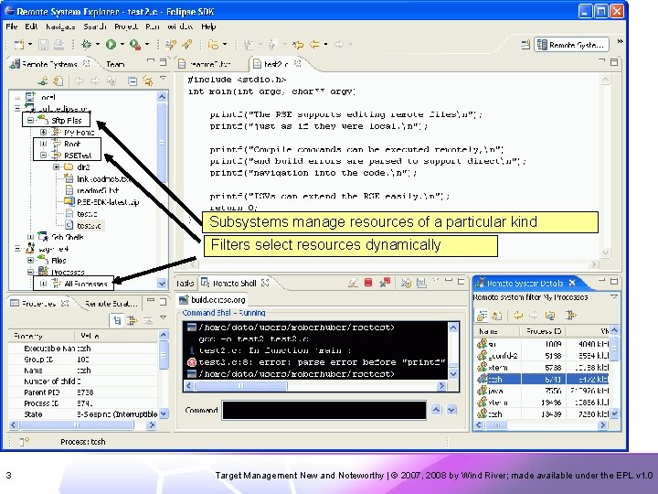 Subsystems manage resources of a particular kind Filters select resources dynamically 3 Target Management