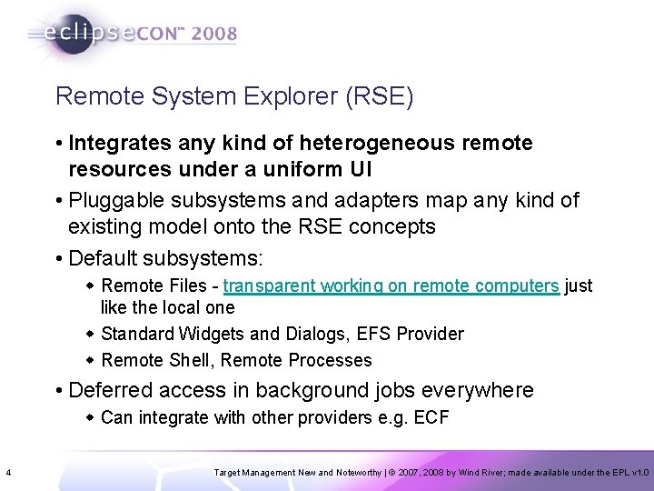 Remote System Explorer (RSE) • Integrates any kind of heterogeneous remote resources under a