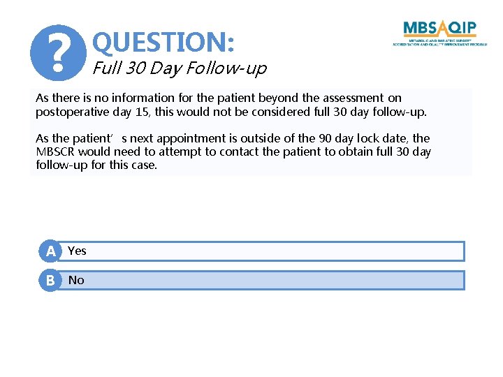 ? QUESTION: Full 30 Day Follow-up As there is no information for the patient