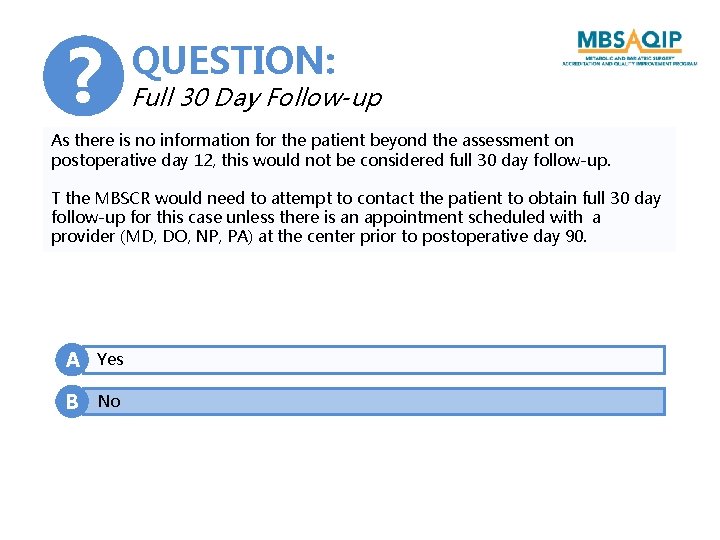 ? QUESTION: Full 30 Day Follow-up As there is no information for the patient