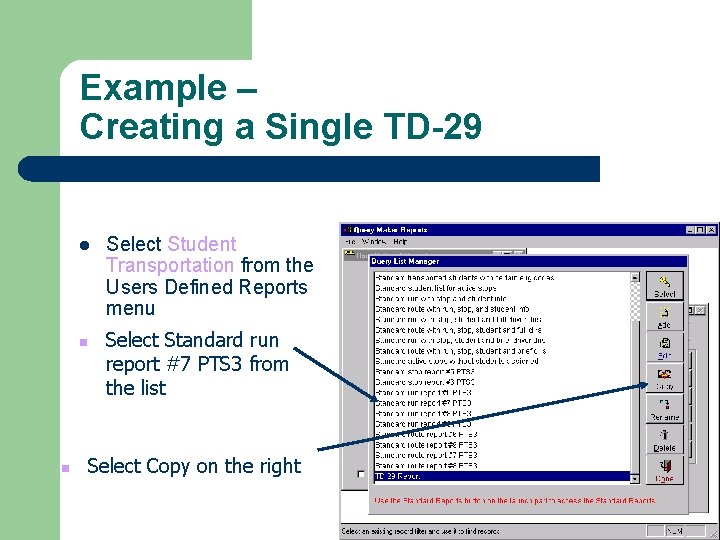 Example – Creating a Single TD-29 l n n Select Student Transportation from the