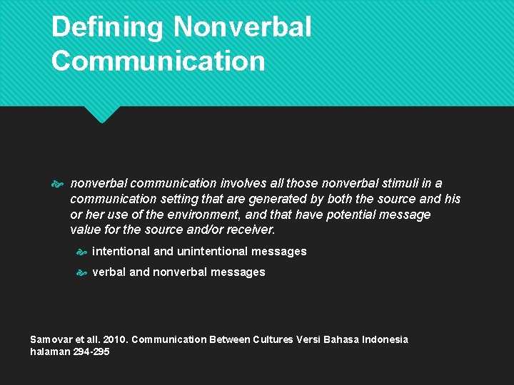 Defining Nonverbal Communication nonverbal communication involves all those nonverbal stimuli in a communication setting