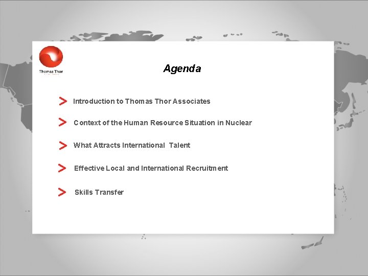 Agenda Introduction to Thomas Thor Associates Context of the Human Resource Situation in Nuclear