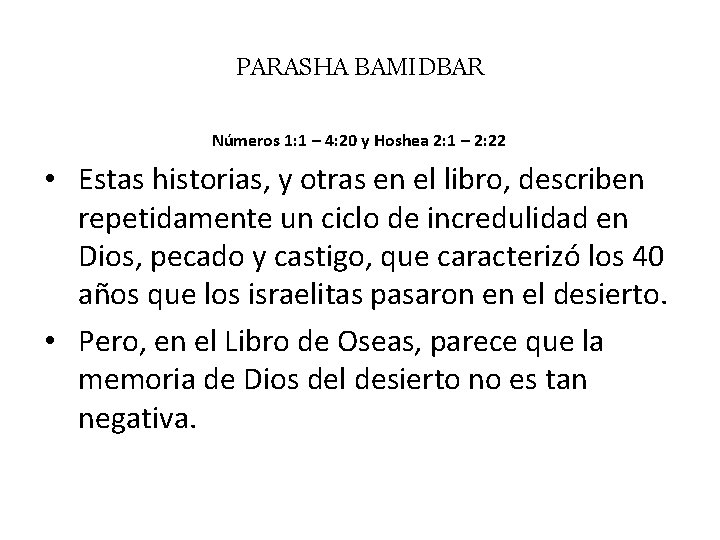 PARASHA BAMIDBAR Números 1: 1 – 4: 20 y Hoshea 2: 1 – 2: