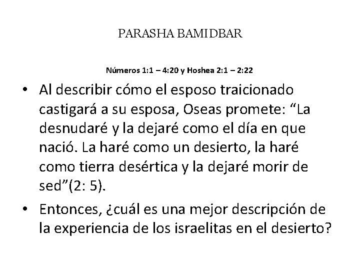 PARASHA BAMIDBAR Números 1: 1 – 4: 20 y Hoshea 2: 1 – 2: