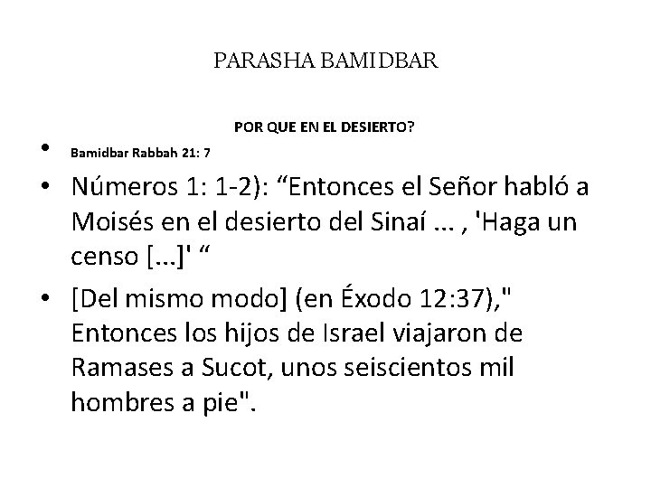 PARASHA BAMIDBAR POR QUE EN EL DESIERTO? • Bamidbar Rabbah 21: 7 • Números