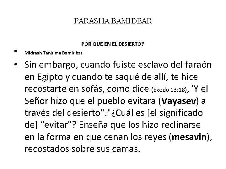 PARASHA BAMIDBAR POR QUE EN EL DESIERTO? • Midrash Tanjumá Bamidbar • Sin embargo,