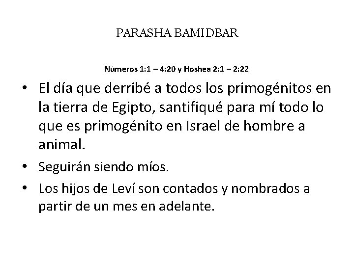 PARASHA BAMIDBAR Números 1: 1 – 4: 20 y Hoshea 2: 1 – 2: