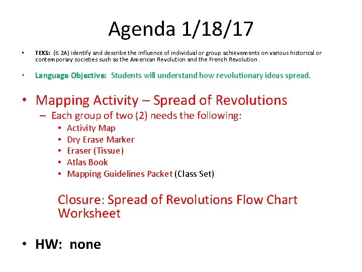 Agenda 1/18/17 • TEKS: (6. 2 A) identify and describe the influence of individual