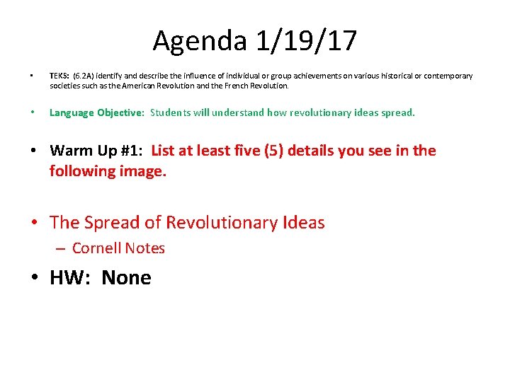 Agenda 1/19/17 • TEKS: (6. 2 A) identify and describe the influence of individual