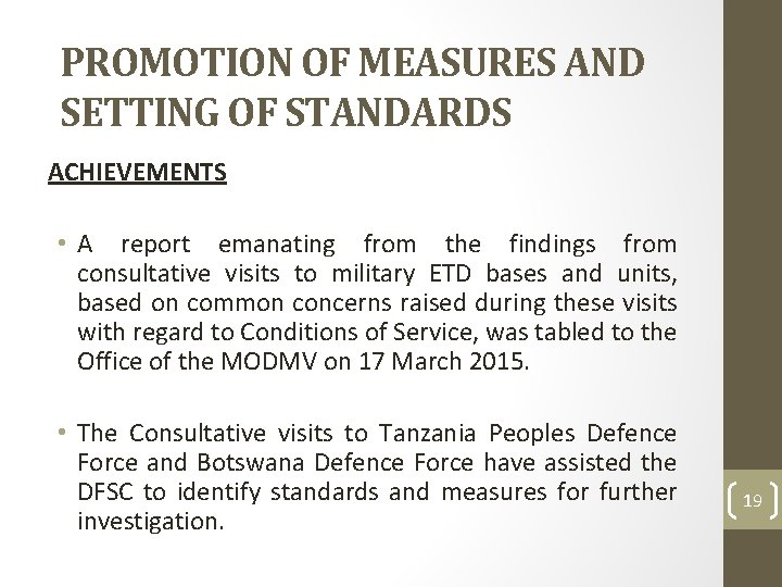 PROMOTION OF MEASURES AND SETTING OF STANDARDS ACHIEVEMENTS • A report emanating from the