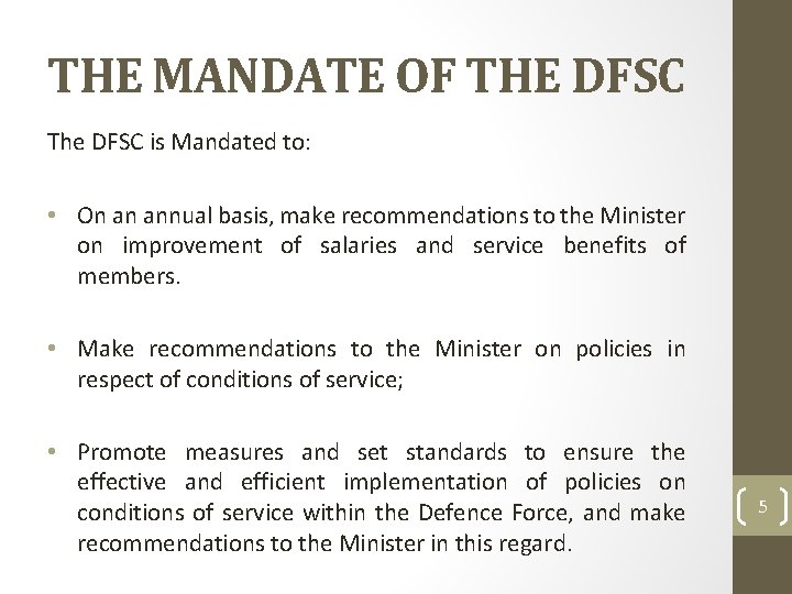 THE MANDATE OF THE DFSC The DFSC is Mandated to: • On an annual