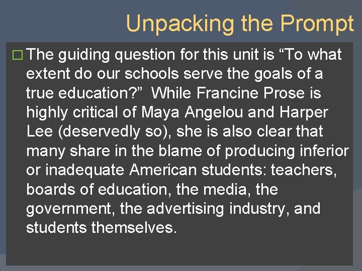 Unpacking the Prompt � The guiding question for this unit is “To what extent