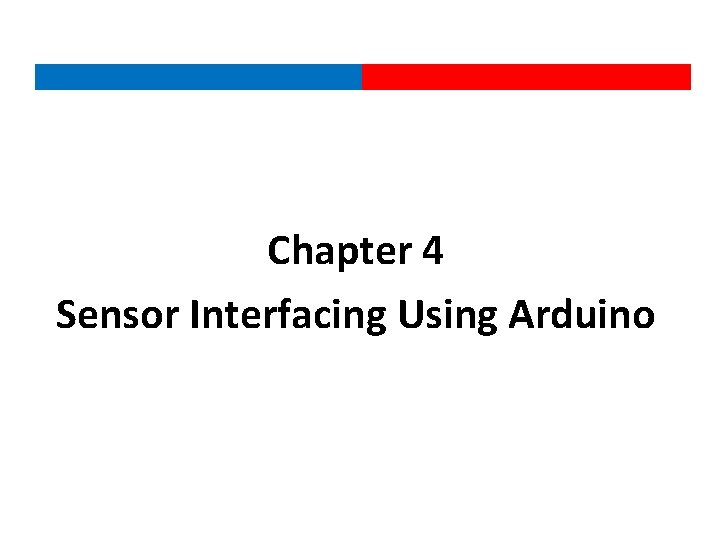 Chapter 4 Sensor Interfacing Using Arduino 