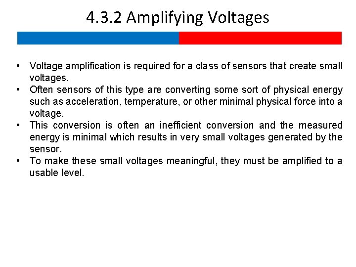 4. 3. 2 Amplifying Voltages • Voltage amplification is required for a class of