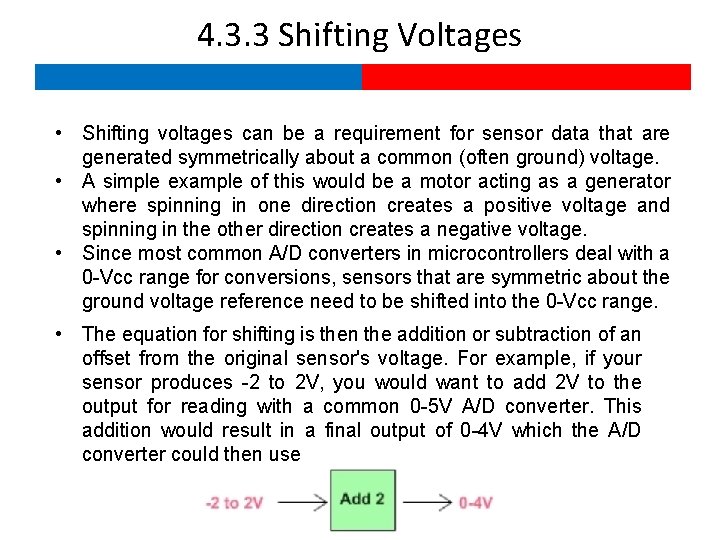 4. 3. 3 Shifting Voltages • Shifting voltages can be a requirement for sensor