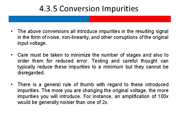 4. 3. 5 Conversion Impurities • The above conversions all introduce impurities in the