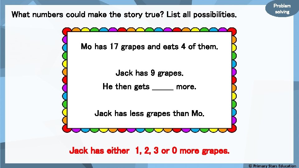 What numbers could make the story true? List all possibilities. Mo has 17 grapes