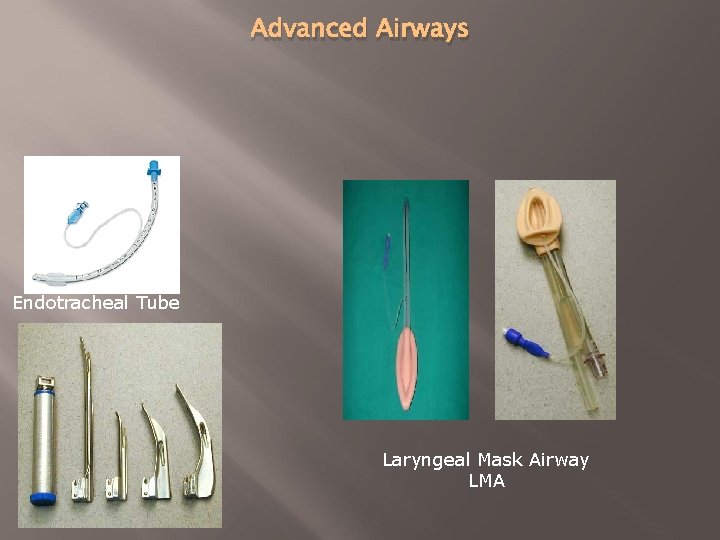 Advanced Airways Endotracheal Tube Laryngeal Mask Airway LMA 