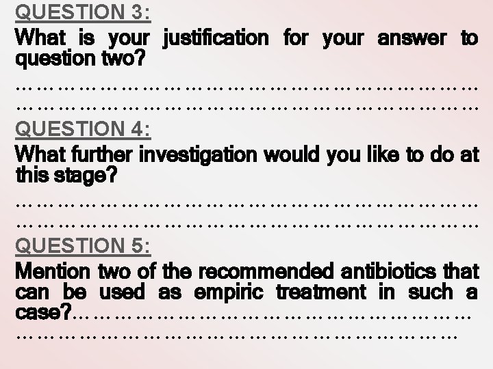 QUESTION 3: What is your justification for your answer to question two? ………………………………………………………… QUESTION