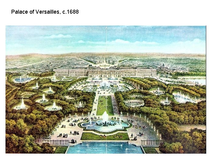 Palace of Versailles, c. 1688 