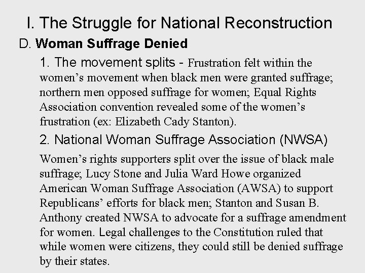 I. The Struggle for National Reconstruction D. Woman Suffrage Denied 1. The movement splits