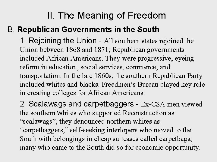 II. The Meaning of Freedom B. Republican Governments in the South 1. Rejoining the