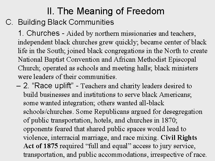II. The Meaning of Freedom C. Building Black Communities 1. Churches - Aided by