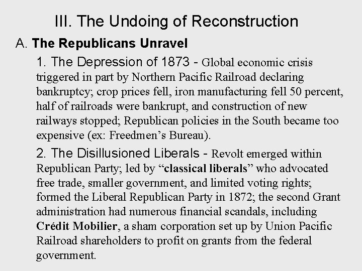 III. The Undoing of Reconstruction A. The Republicans Unravel 1. The Depression of 1873