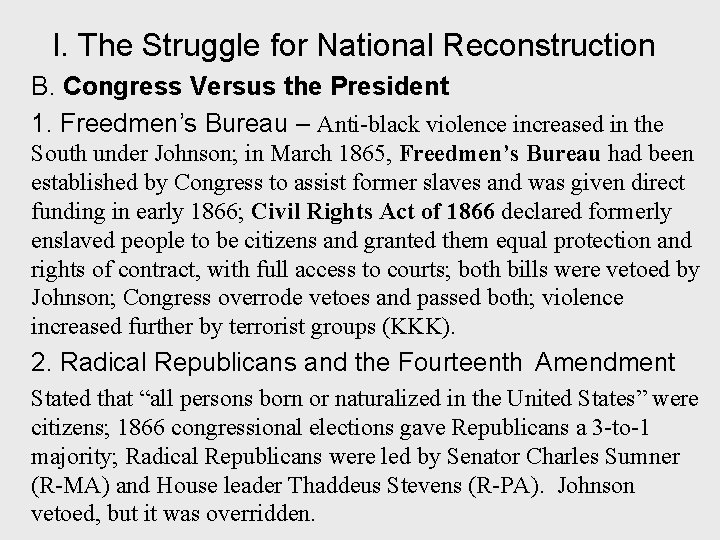 I. The Struggle for National Reconstruction B. Congress Versus the President 1. Freedmen’s Bureau