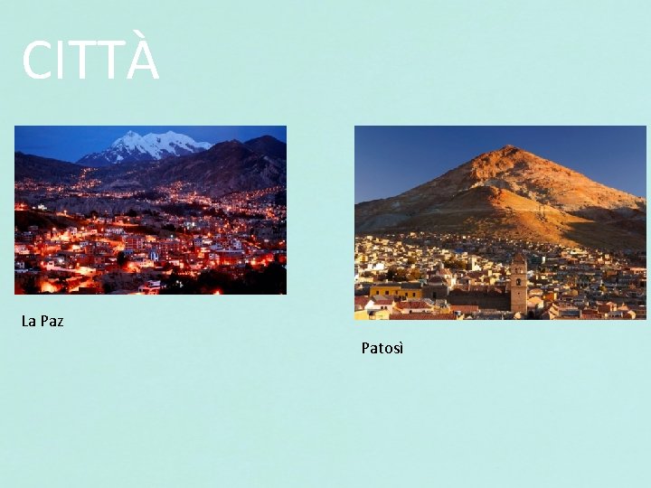 CITTÀ La Paz Patosì 