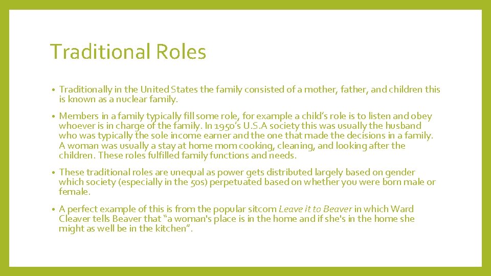 Traditional Roles • Traditionally in the United States the family consisted of a mother,