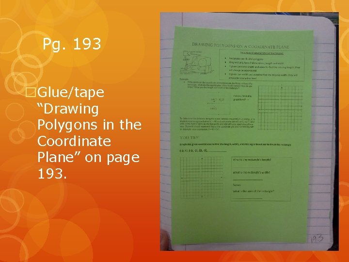 Pg. 193 �Glue/tape “Drawing Polygons in the Coordinate Plane” on page 193. 