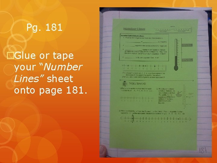 Pg. 181 �Glue or tape your “Number Lines” sheet onto page 181. 