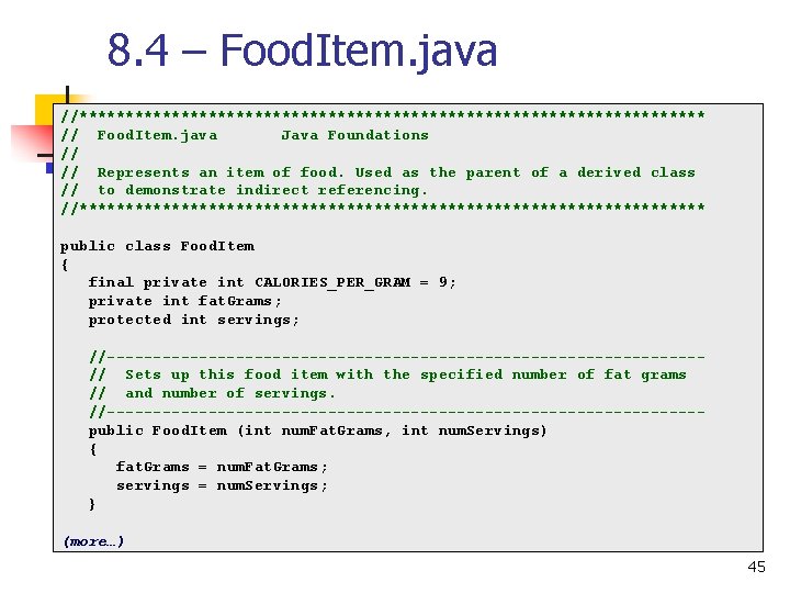 8. 4 – Food. Item. java //********************************** // Food. Item. java Java Foundations //