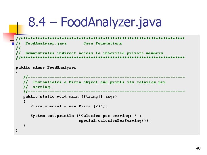 8. 4 – Food. Analyzer. java //********************************** // Food. Analyzer. java Java Foundations //